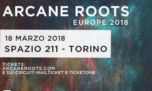 Arcane Roots in Italia nel 2018, in concerto allo Spazio 211 di Torino -  video di 'Off The Wall'